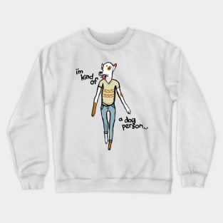 Kind of a Dog Person Crewneck Sweatshirt